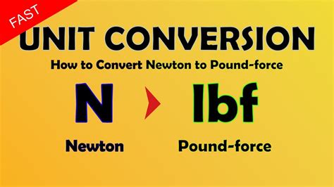 Newton to Lbf Conversion: A Comprehensive Guide