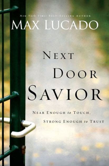 Next Door Savior Near Enough to Touch Strong Enough to Trust Kindle Editon