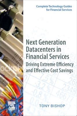 Next Generation Datacenters in Financial Services Driving Extreme Efficiency and Effective Cost Savi Reader