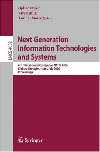 Next Generation Information Technologies and Systems 6th International Conference, NGITS 2006, Kebbu PDF