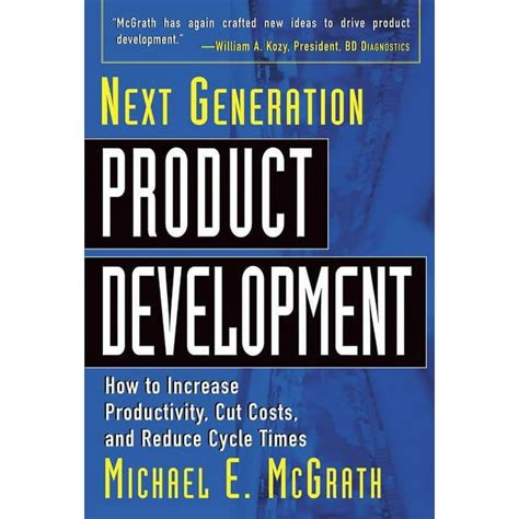 Next Generation Product Development How to Increase Productivity, Cut Costs, and Reduce Cycle Times Epub