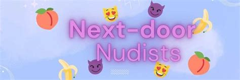 Next-Door Nudists: A Comprehensive Guide to Privacy and Etiquette