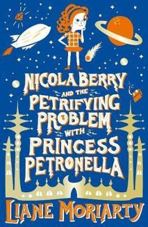 Nicola Berry and the Petrifying Problem with Princess Petronella 1