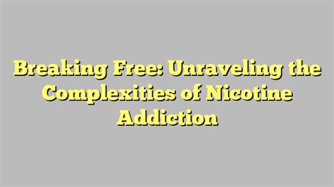 Nicotine Products: Unraveling the Complexities