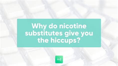 Nicotine hiccups