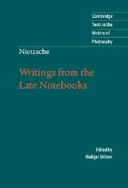 Nietzsche Writings from the Late Notebooks Cambridge Texts in the History of Philosophy PDF