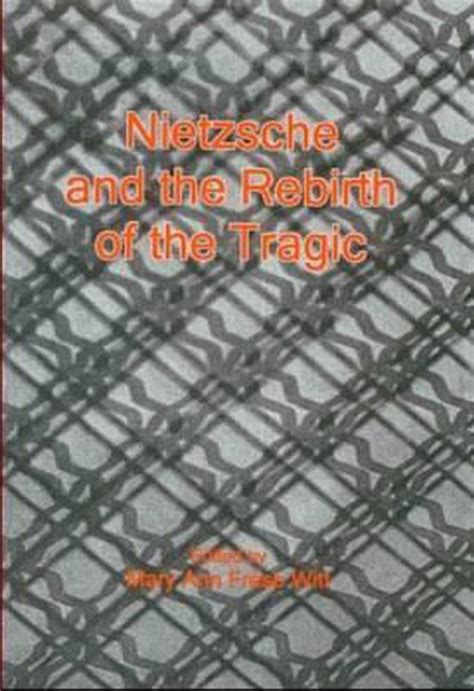 Nietzsche and the Rebirth of the Tragic PDF