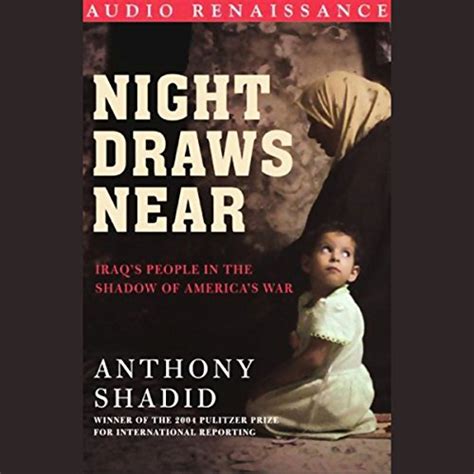 Night Draws Near Iraq s People in the Shadow of America s War Kindle Editon