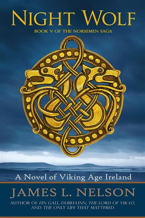 Night Wolf A Novel of Viking Age Ireland The Norsemen Saga Volume 5 Doc