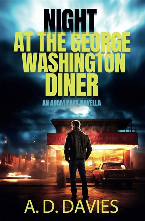 Night at the George Washington Diner Adam Park Thriller Kindle Editon