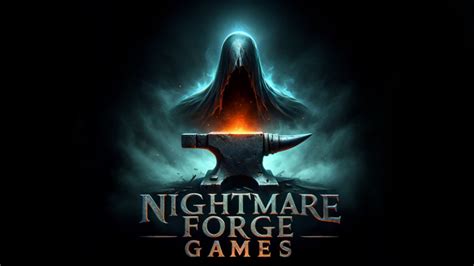 Nightmare Forge Games: Unleashing Darkness and Adventure