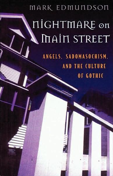 Nightmare on Main Street: Angels, Sadomasochism, and the Culture of Gothic Doc