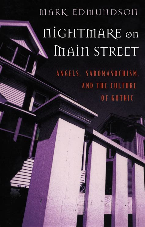 Nightmare on Main Street: Angels, Sadomasochism, and the Culture of Gothic Doc