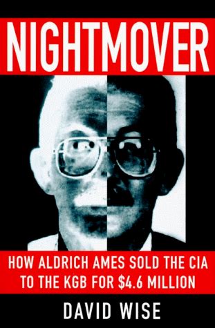 Nightmover How Aldrich Ames Sold the CIA to the KGB for 46 Million PDF
