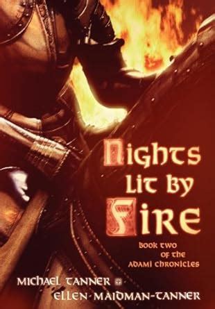 Nights Lit by Fire Book Two of the Adami Chronicles Doc