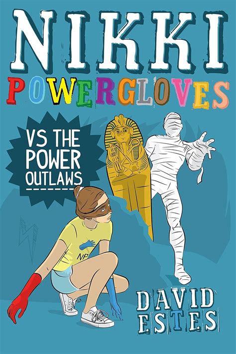 Nikki Powergloves VS the Power Outlaws The Adventures of Nikki Powergloves Book 5 PDF