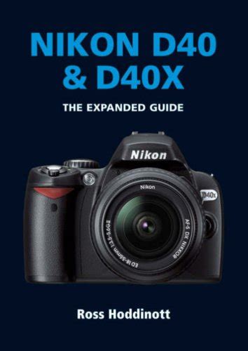 Nikon D40 and D40X PIP Expanded Guide PDF