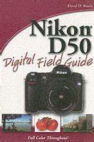 Nikon D50 Digital Field Guide Kindle Editon