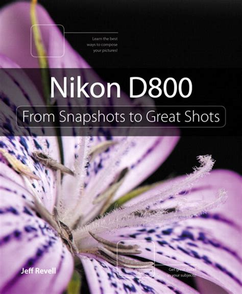 Nikon D800 From Snapshots to Great Shots Epub