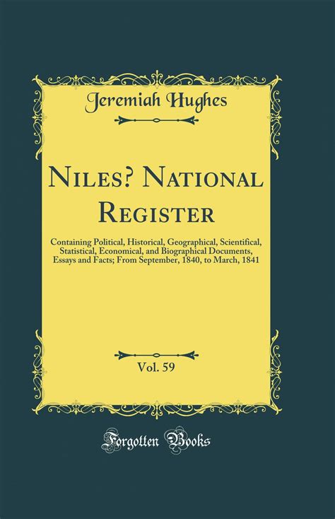 Niles National Register Containing Political Historical Geographical Scientifical Statistical Economical And Biographical Documents Essays And A Record Of The Events Of The PDF