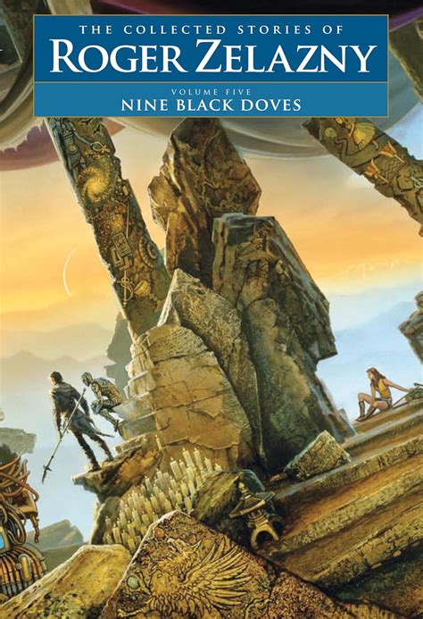 Nine Black Doves Volume 5 The Collected Stories of Roger Zelazny Kindle Editon