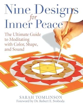 Nine Designs for Inner Peace The Ultimate Guide to Meditating with Color Kindle Editon