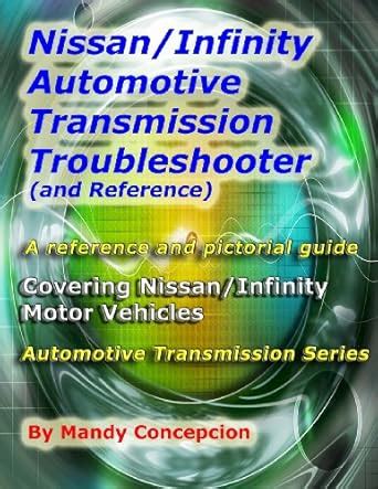 Nissan/Infinity Automotive Transmission Troubleshooter and Reference Automotive Transmission Series Epub