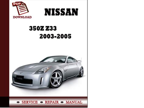Nissan 350z z33 2003 2004 2005 Factory Service Repair Manual PDF Doc