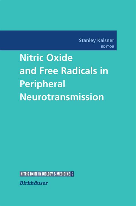 Nitric Oxide and Free Radicals in Peripheral Neurotransmission 1st Edition PDF