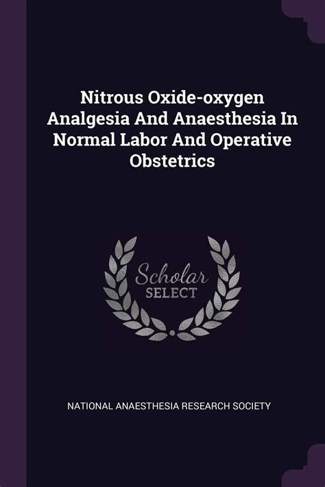 Nitrous Oxide-Oxygen Analgesia and Anaesthesia in Normal Labor and Operative Obstetrics PDF