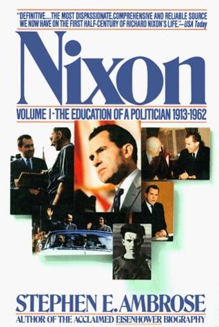 Nixon Volume I The Education of a Politician 1913-1962