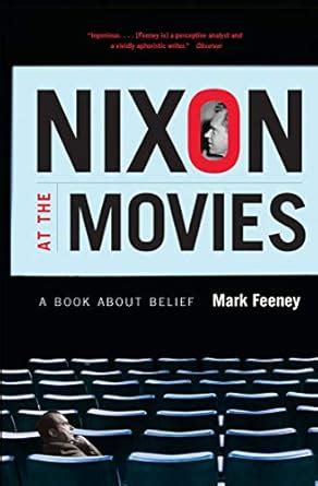 Nixon at the Movies A Book about Belief Kindle Editon