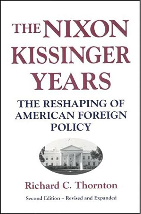 Nixon-Kissinger Years The Reshaping of American Foreign Policy 2nd Edition PDF