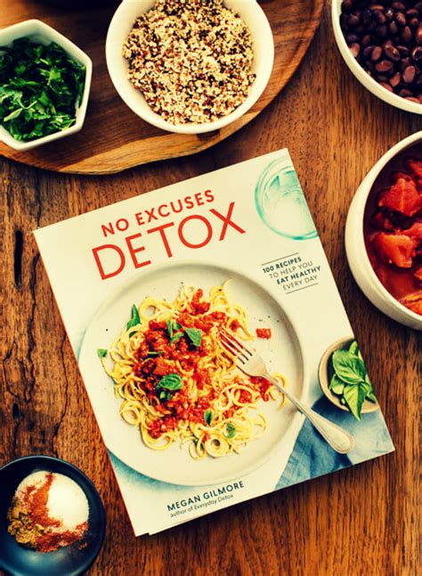 No Excuses Detox 100 Recipes to Help You Eat Healthy Every Day PDF