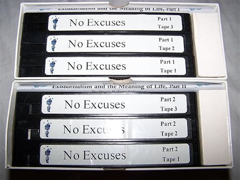 No Excuses Existentialism and the Meaning of Life Part I and Part II The Great Courses VHS Reader