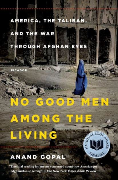 No Good Men Among the Living America the Taliban and the War through Afghan Eyes Doc