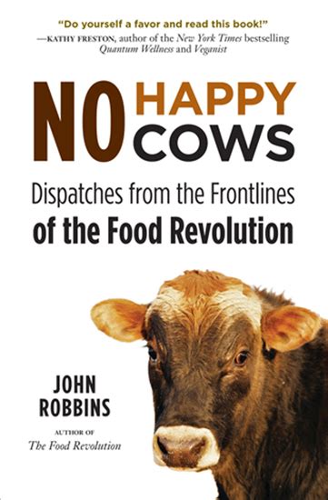 No Happy Cows Dispatches from the Frontlines of the Food Revolution Epub