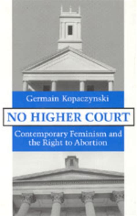 No Higher Court Contemporary Feminism and the Right to Abortion Epub