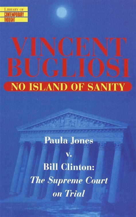 No Island of Sanity Paula Jones v Bill Clinton The Supreme Court on Trial Library of Contemporary Thought Reader