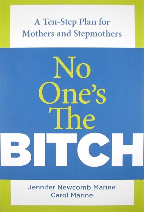 No One s the Bitch A Ten-Step Plan For The Mother And Stepmother Relationship PDF