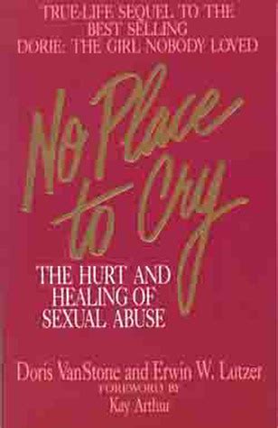 No Place To Cry The Hurt and Healing of Sexual Abuse Reader