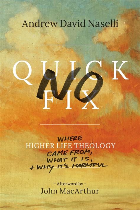 No Quick Fix Where Higher Life Theology Came From What It Is and Why It s Harmful Doc