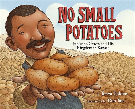 No Small Potatoes Junius G Groves and His Kingdom in Kansas PDF