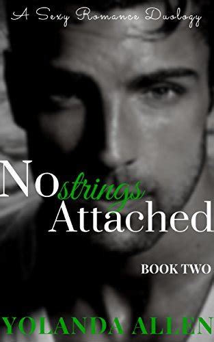 No Strings Attached Book 2 Contemporary Steamy Romance Duology Kindle Editon