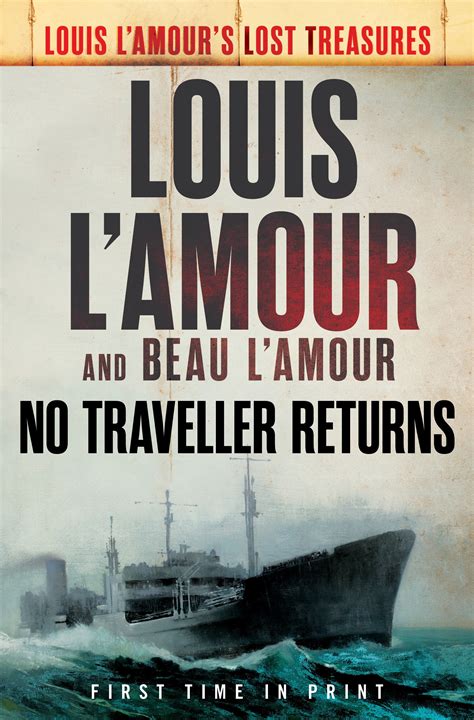 No Traveller Returns Lost Treasures A Novel Louis L Amour s Lost Treasures Kindle Editon