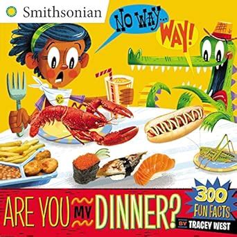 No Way Way Are You My Dinner Smithsonian
