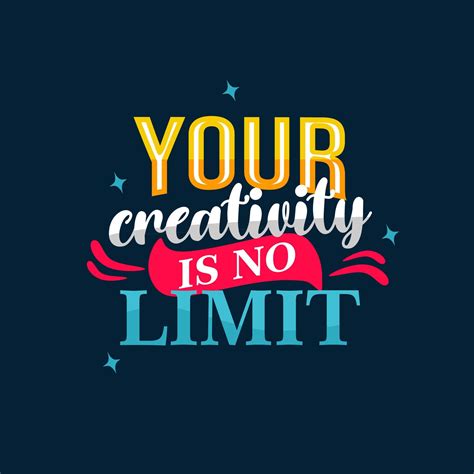 No limits to your creativity: