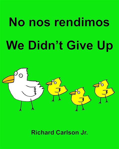 No nos rendimos We Didn t Give Up Libro ilustrado para niños Español Latinoamérica-Inglés Edición bilingüe Spanish Edition Reader