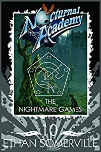 Nocturnal Academy 10 The Nightmare Games