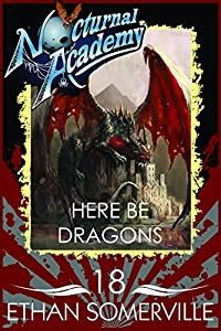 Nocturnal Academy 18 Here be Dragons PDF